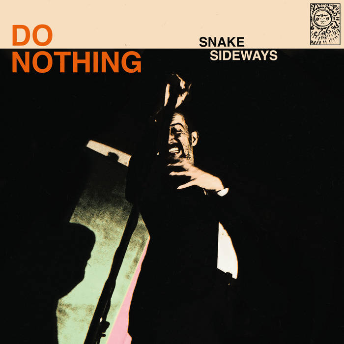 Do Nothing: “Snake Sideways” Album Review – A post-punk musing of delight